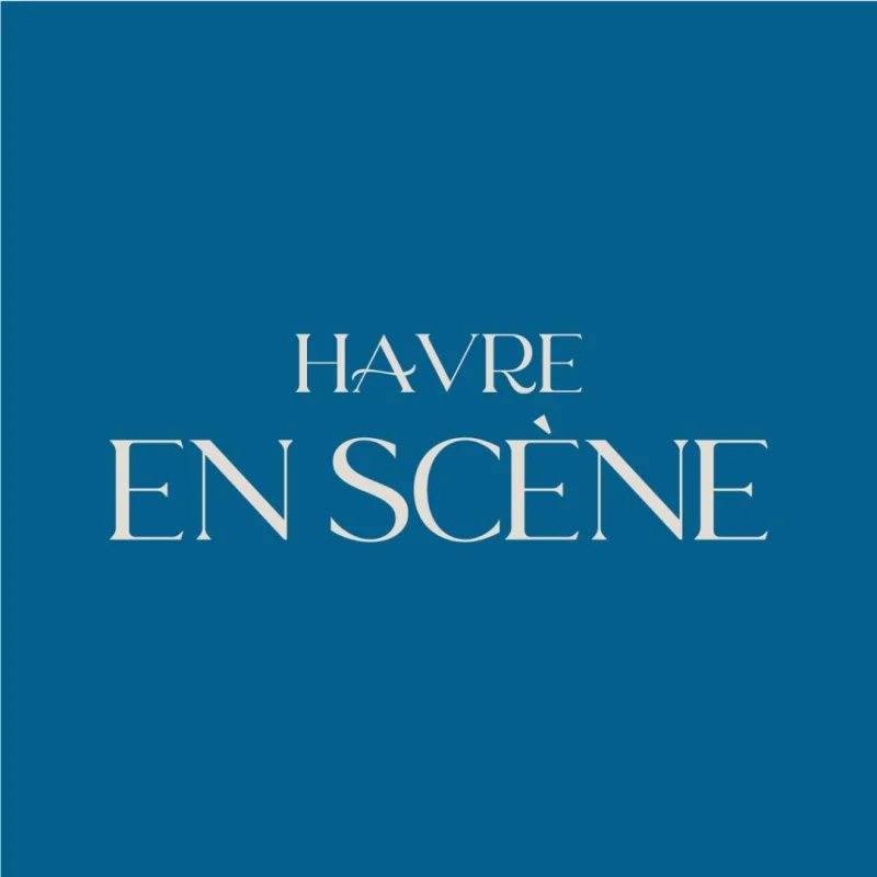 HAVRE EN SCENE à Le Havre